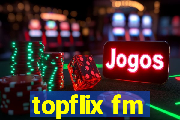 topflix fm